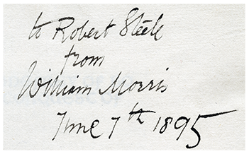 Inscription by William Morris to Robert Steele