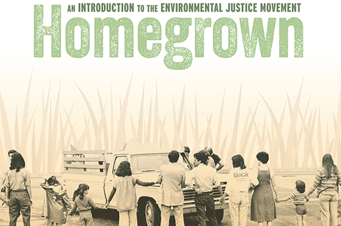 Homegrown: An Introduction to the Environmental Justice Movement