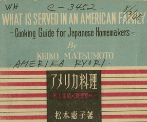 internal link to 'What is Served in an American Family: Cooking Guide for Japanese Homemakers, 1948'