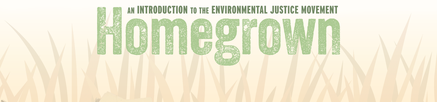 header image saying homegrown an introduction to the environmental justice movement