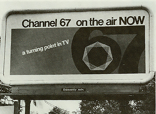 billboard with the text 'Channel 67 on the air now'