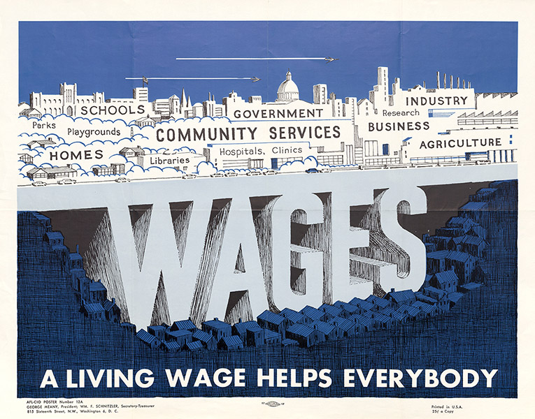 AFL-CIO poster illustrating the impact higher wages have across society, 1950s-1960s