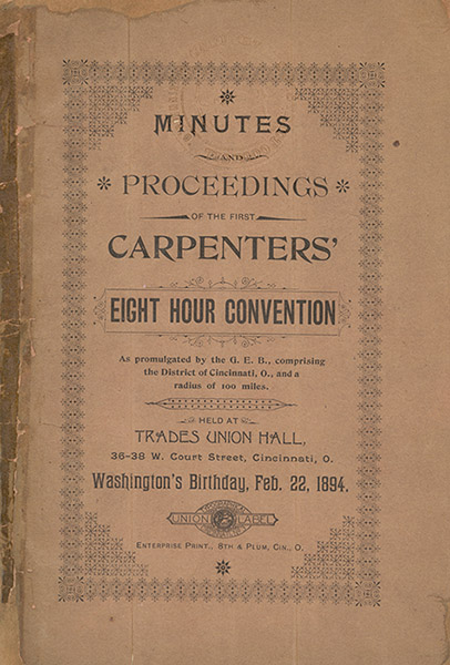 Minutes and Proceedings of the First Carpenters’ Eight Hour Convention