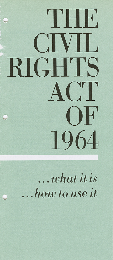 The Civil Rights Act of 1964…What is It…How to Use It.