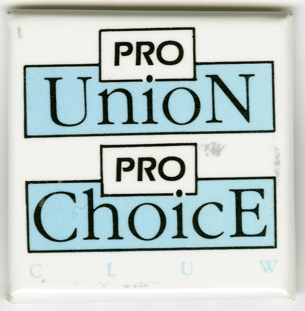 'Pro Union Pro Choice' button