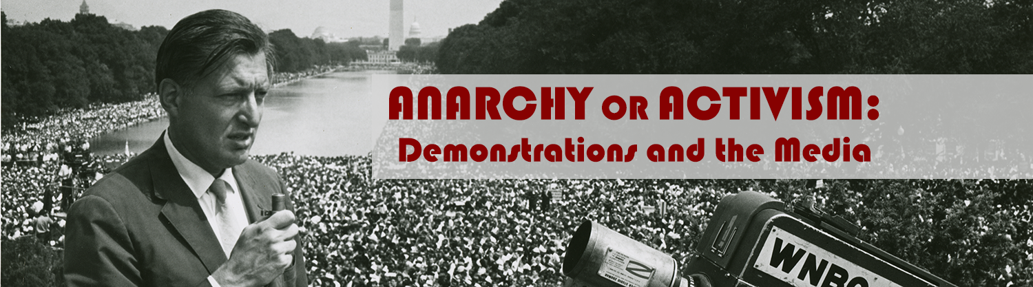 Anarchy or Activism: Demonstrations and the Media